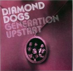 Diamond Dogs (SWE) : Generation Upstart